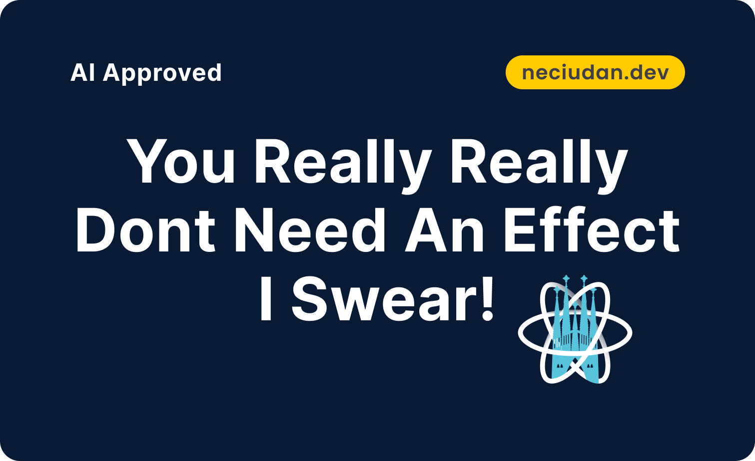 You really, really, really don't need an effect! I swear!