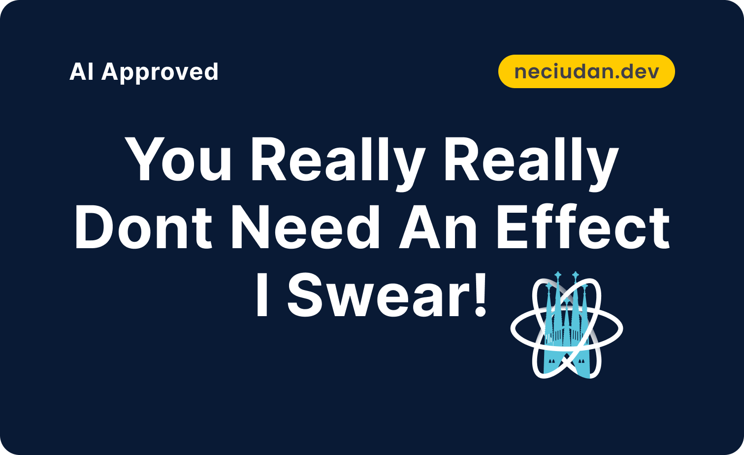 You really, really, really don't need an effect! I swear!