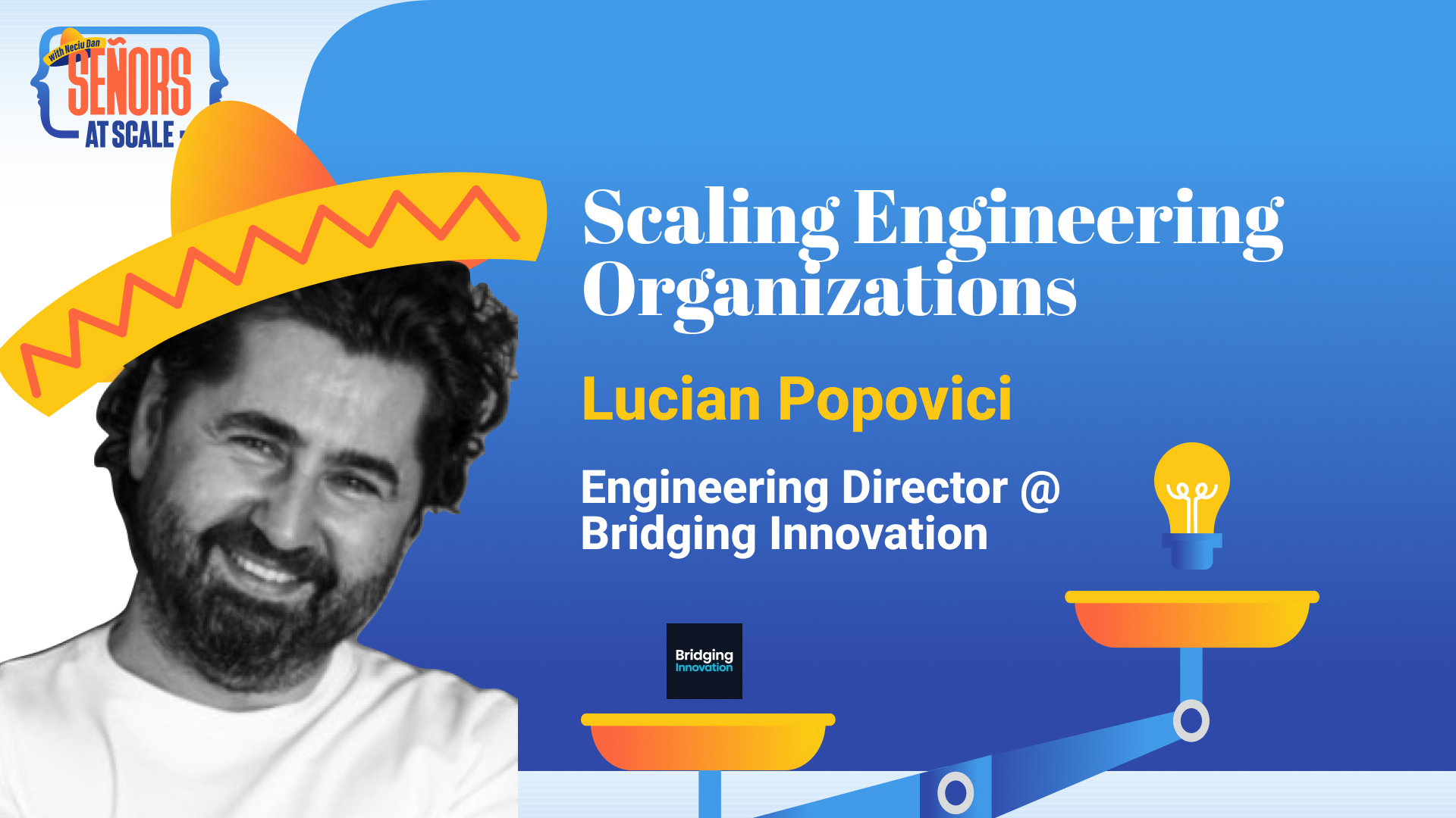 Scaling Teams and Leading Through Change with Lucian Popovici
