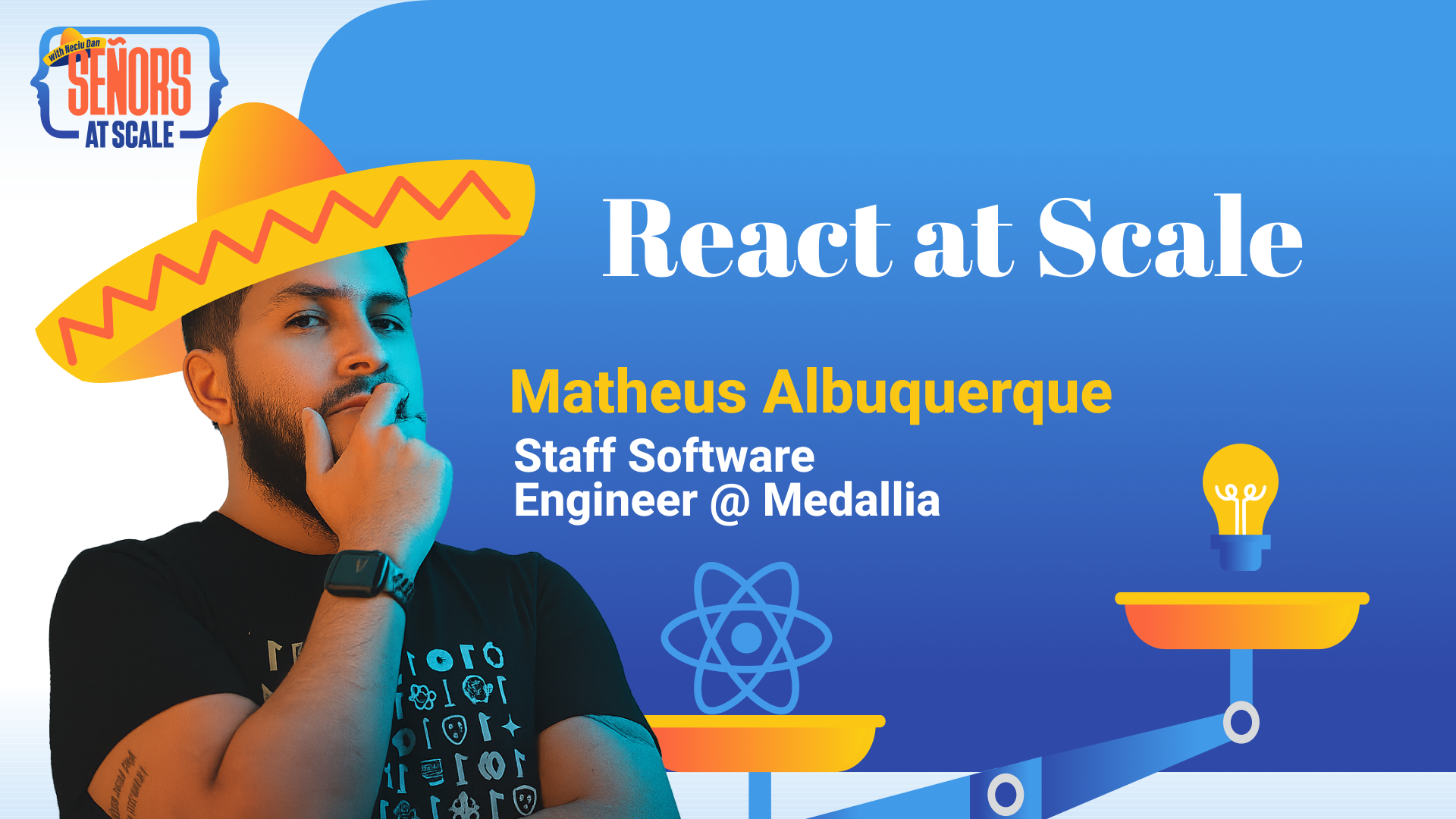 React at Scale – With Matheus Albuquerque