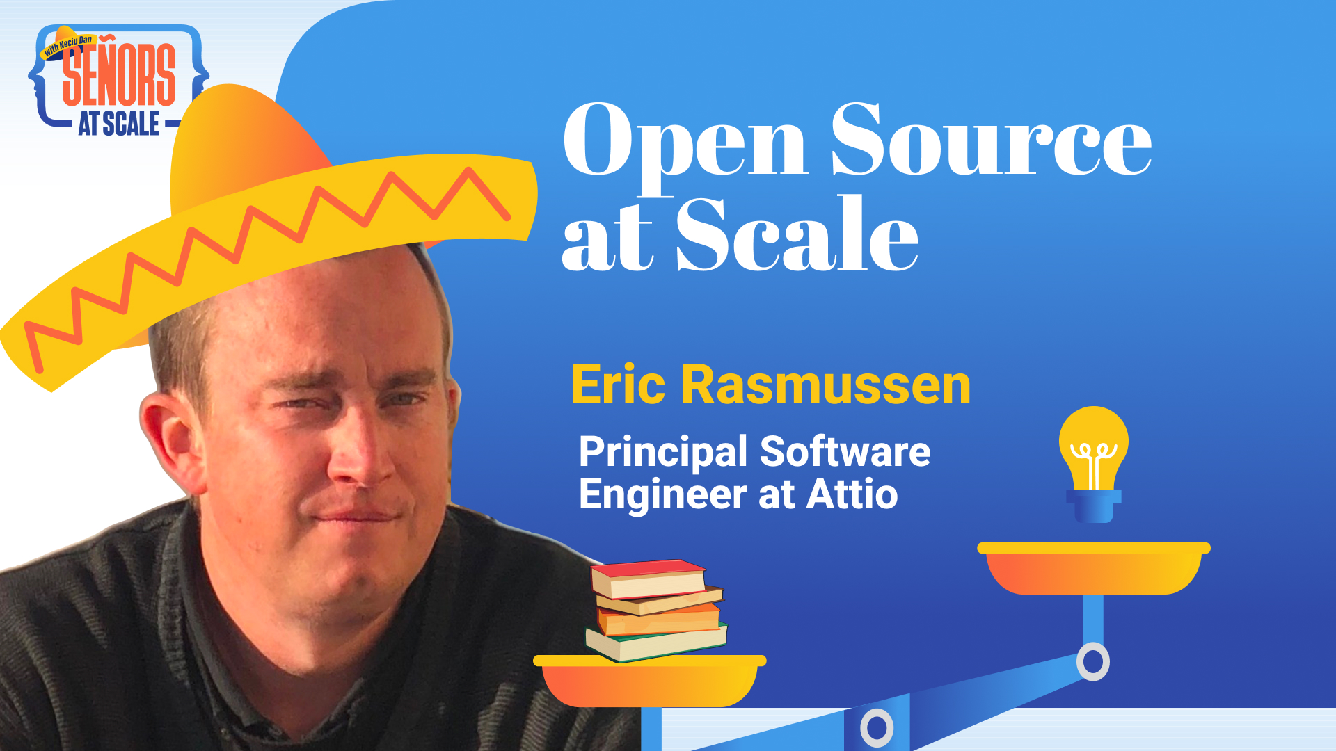 Open Source at Scale – With Erik Rasmussen